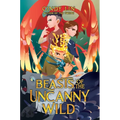 Beasts of the Uncanny Wild - Hardcover