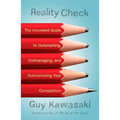 Reality Check: The Irreverent Guide to Outsmarting, Outmanaging, and Outmarketing Your Competition - Paperback