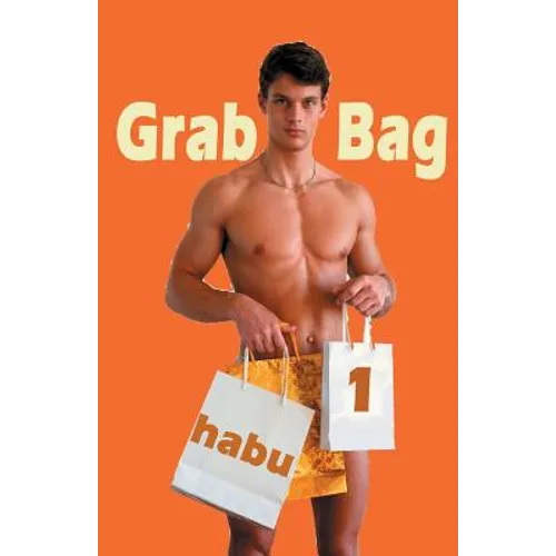 Grab Bag 1: Gay Erotica Unthemed Anthology - Paperback