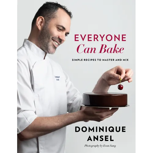 Everyone Can Bake: Simple Recipes to Master and Mix - Hardcover