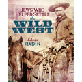 Jews Who Helped Settle the Wild West - Paperback