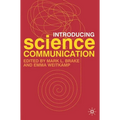Introducing Science Communication: A Practical Guide - Paperback