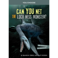 Can You Net the Loch Ness Monster?: An Interactive Monster Hunt - Hardcover