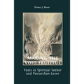 Making the Void Fruitful: Yeats as Spiritual Seeker and Petrarchan Lover - Paperback