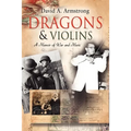 Dragons & Violins: A Memoir of War and Music - Paperback