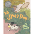The Stray Dog: A Caldecott Honor Award Winner - Paperback
