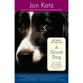A Good Dog: The Story of Orson, Who Changed My Life - Paperback