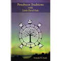 Penobscot Traditions, with Little Devil Fish - Paperback