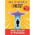 How to become a christ: A method in forthy days! - Paperback