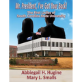 Mr. President, I've Got Your Back!: The First Ladies of South Carolina State University - Paperback