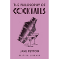 The Philosophy of Cocktails - Hardcover