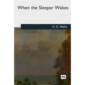 When the Sleeper Wakes - Paperback