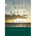 Why I Wake Early: Poems - Hardcover