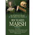 The Collected Supernatural and Weird Fiction of Richard Marsh: Volume 5-Including Two Novels, 'The Death Whistle' and 'The Chase of the Ruby, ' and Fo - Hardcover