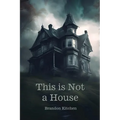 This is Not a House - Paperback