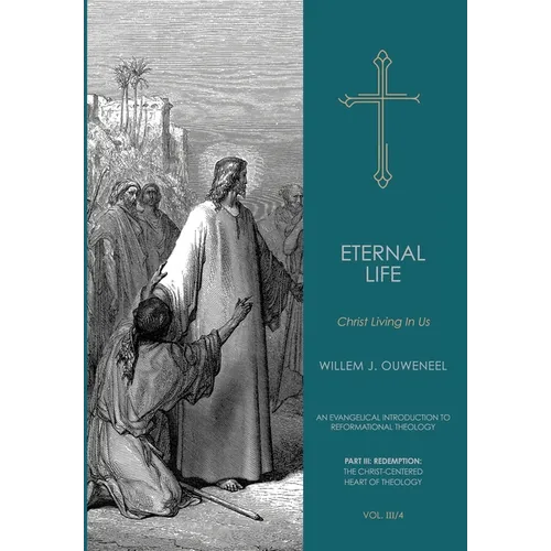 Eternal Life: Christ Living In Us - Hardcover