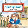 When I Get Bigger - Hardcover