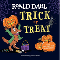 Roald Dahl: Trick or Treat: With Lift-The-Flap Surprises! - Board Book