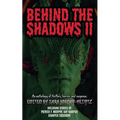 Behind the Shadows II - Paperback