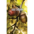 God's Acorn - Hardcover