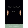 What's the Use of Truth? - Hardcover