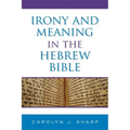 Irony and Meaning in the Hebrew Bible - Hardcover