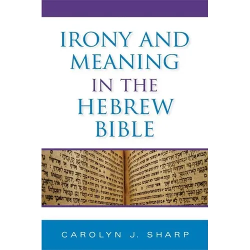 Irony and Meaning in the Hebrew Bible - Hardcover