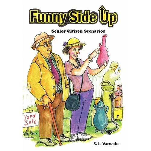 Funny Side Up: Senior Citizen Scenarios - Hardcover