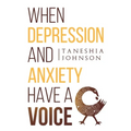 When Depression and Anxiety Have a Voice - Paperback