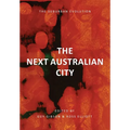 The Next Australian City - The Suburban Evolution - Paperback