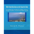 Bible Study Questions on the Gospel of John: A workbook suitable for Bible classes, family studies, or personal Bible study - Paperback