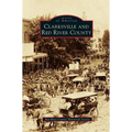 Clarksville and Red River County - Hardcover