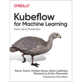 Kubeflow for Machine Learning: From Lab to Production - Paperback