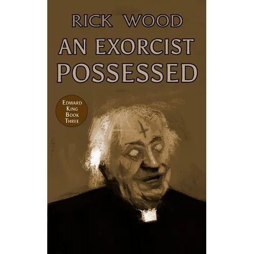 An Exorcist Possessed - Paperback
