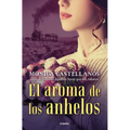 El Aroma de Los Anhelos / The Scent of Desires - Paperback