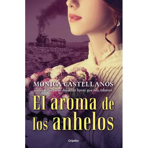 El Aroma de Los Anhelos / The Scent of Desires - Paperback