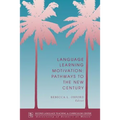 Language Learning Motivation: Pathways to the New Century - Paperback