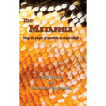 The Metaphix: Using the power of creativity to shape beliefs - Hardcover