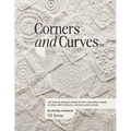 Corners and Curves US Terms Edition: 45 Granny Square patterns for crocheters ready to play with colours, corners, and curves. - Paperback