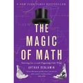 The Magic of Math: Solving for X and Figuring Out Why - Paperback