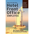 How to be The Best Hotel Front Office Employee - Paperback