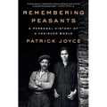 Remembering Peasants: A Personal History of a Vanished World - Hardcover