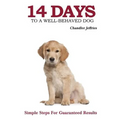 14 Days to a Well-Behaved Dog - Paperback