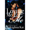 Loving Me For Me - Paperback