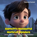 Garrett's Wonderful World of Wonders: Learning About Differences with Curiosity and Kindness - Paperback