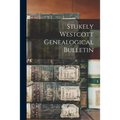 Stukely Westcott Genealogical Bulletin - Paperback
