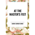 At the Master's Feet - Hardcover