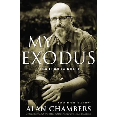 My Exodus: From Fear to Grace - Paperback
