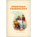 Everyday Technology: Machines and the Making of India's Modernity - Paperback