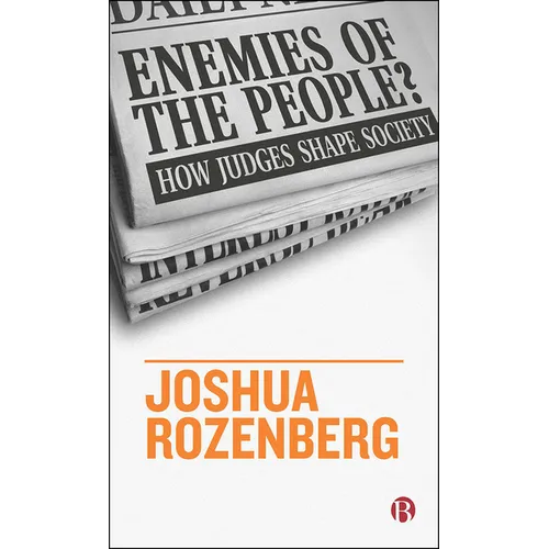 Enemies of the People?: How Judges Shape Society - Paperback